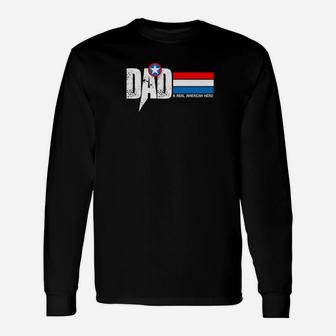 Dad A Real American Hero Birthday Fathers Day Premium Long Sleeve T-Shirt - Seseable