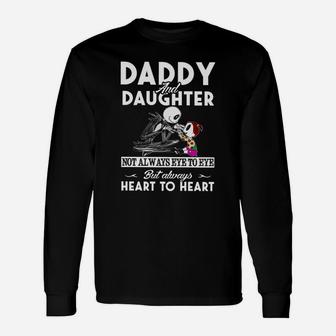 Daddy And Daughter Not Always Eye To Eye But Always Heart To Heart Long Sleeve T-Shirt - Seseable