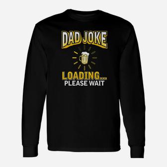 Daddy Joke Dad Joke Loading Fathers Day Long Sleeve T-Shirt - Seseable