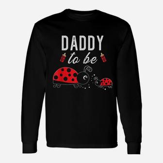 Daddy To Be Ladybug Baby Shower Ladybug Dad Long Sleeve T-Shirt - Seseable