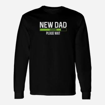 Daddy Life Shirts New Dad Loading S Father Christmas Long Sleeve T-Shirt - Seseable