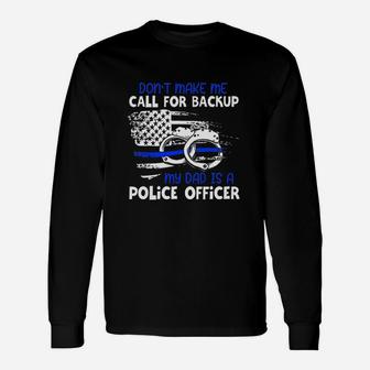 My Daddy Is Police Officer Proud Police Long Sleeve T-Shirt - Seseable