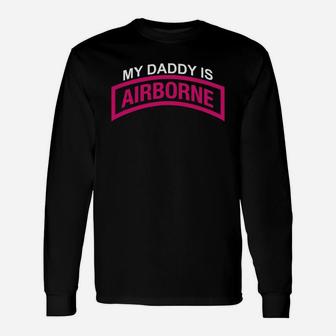 My Daddy Is A Us Army Airborne Paratrooper Long Sleeve T-Shirt - Seseable