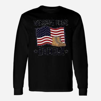 Daddy Welcome Home, best christmas gifts for dad Long Sleeve T-Shirt - Seseable