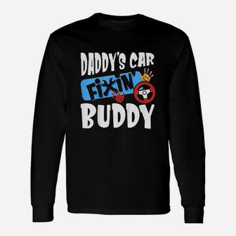 Daddys Car Fixin Buddy Mechanic Dad And Son For Boys Long Sleeve T-Shirt - Seseable