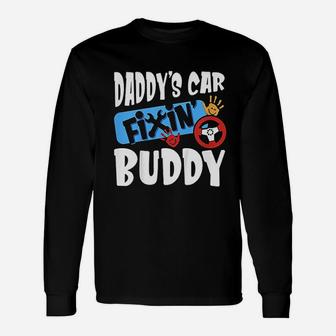 Daddys Car Fixin Buddy Mechanic Dad And Son Long Sleeve T-Shirt - Seseable