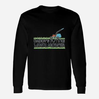 Daddys Future Lawn Mower Cutting Grass Long Sleeve T-Shirt - Seseable