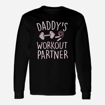 Daddys Workout Partner, dad birthday gifts Long Sleeve T-Shirt - Seseable