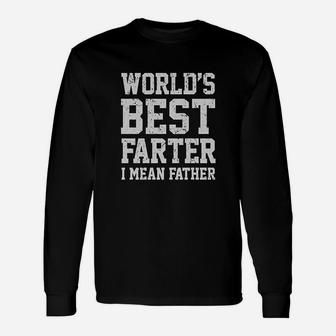 Dads, Worlds Best Farter I Mean Father Long Sleeve T-Shirt - Seseable