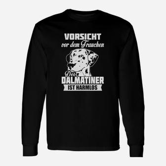 Dalmatiner Schwarzes Langarmshirts Vorsicht vor dem Frauchen, Lustiges Hunde-Motiv Tee - Seseable