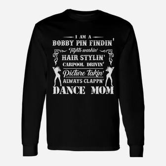 I Am A Dance Mom For You And Long Sleeve T-Shirt - Seseable