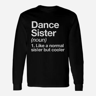 Dance Sister Definition Sassy Sports Long Sleeve T-Shirt - Seseable