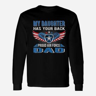 My Daughter Has Your Back Proud Air Force Dad Father Long Sleeve T-Shirt - Seseable