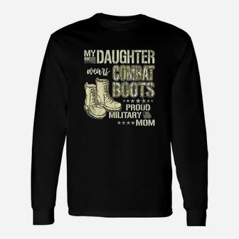 My Daughter Wears Combat Boots Long Sleeve T-Shirt - Seseable