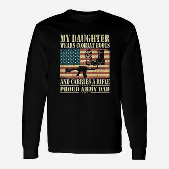 My Daughter Wears Combat Boots Proud Army Dad Father Long Sleeve T-Shirt - Seseable