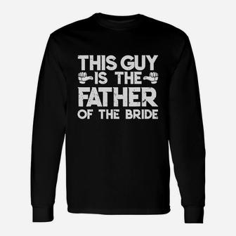 Daughter Wedding Father Of The Bride Fathers Day Long Sleeve T-Shirt - Seseable