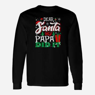 Dear Santa My Papa Did It Christmas Long Sleeve T-Shirt - Seseable