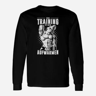 Deein Training Ist Mein Aufwarmen Langarmshirts - Seseable