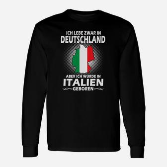 Deutschland-Italien Binationales Langarmshirts, Geboren in Italien Lebe in Deutschland - Seseable