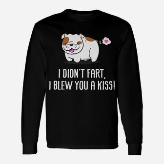 I Didnt Fart I Blew You A Kiss English Bulldog Long Sleeve T-Shirt - Seseable