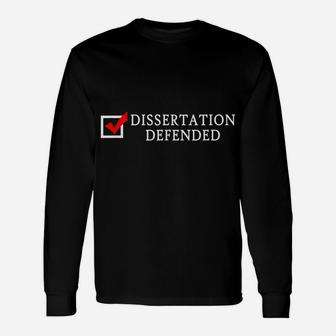 Dissertation Defended Phd Shirt Long Sleeve T-Shirt - Seseable