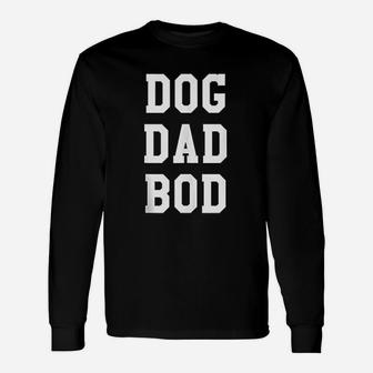 Dog Dad Bod Pet Owners Long Sleeve T-Shirt - Seseable