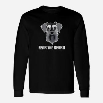 Dog Meme Fear The Beard Mini Schnauzer Dog Long Sleeve T-Shirt - Seseable