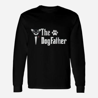 The Dogfather Chihuahua Dog Dad Fathers Day Long Sleeve T-Shirt - Seseable