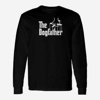 Dogfather Dog Dad Shirt, best christmas gifts for dad Long Sleeve T-Shirt - Seseable