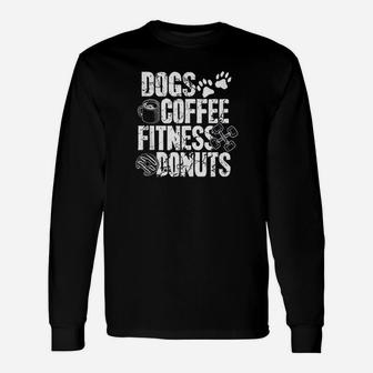 Dogs Coffee Fitness Donuts Gym Foodie Workout Fitness Long Sleeve T-Shirt - Seseable