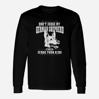 Dont Judge My German Shepherd Dog Sayings Long Sleeve T-Shirt - Seseable
