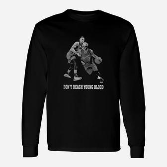Don't Reach Young Blood Long Sleeve T-Shirt - Seseable