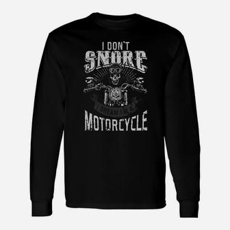 I Dont Snore I Dream Im A Motorcycle Shirt Biker Dad Father Long Sleeve T-Shirt - Seseable