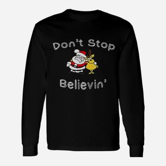 Dont Stop Believin Christmas Santa Holiday Believe Long Sleeve T-Shirt | Seseable UK