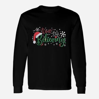Dont Stop Believing Christmas Santa Long Sleeve T-Shirt - Seseable
