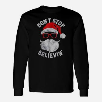 Dont Stop Believing Santa Cool Glasses Christmas Long Sleeve T-Shirt | Seseable UK