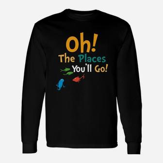 Dr Seuss Oh The Places You'll Go T-shirt Long Sleeve T-Shirt - Seseable