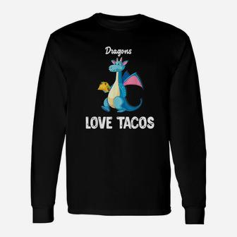 Dragons Love Tacos Tacos Lover Long Sleeve T-Shirt - Seseable