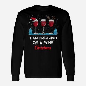 Im Dreaming Of A Wine Christmas Wine Lover Long Sleeve T-Shirt - Seseable