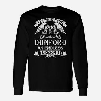 Dunford Shirts The Legend Is Alive Dunford An Endless Legend Name Shirts Long Sleeve T-Shirt - Seseable