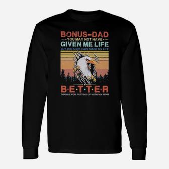 Eagle Bonus-dad Better Thanks For Putting Up With My Mom Vintage Long Sleeve T-Shirt - Seseable