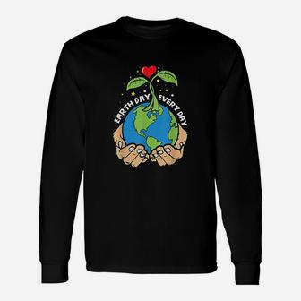 Earth Day Every Day Climate Strike Environmentalist Long Sleeve T-Shirt - Seseable