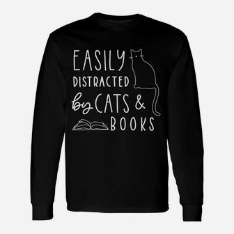 Easily Distracted Cats And Books For Cat Lovers Long Sleeve T-Shirt - Seseable