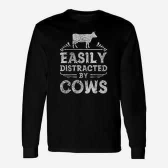Easily Distracted By Cows Cow Farmer Long Sleeve T-Shirt - Seseable