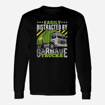 Easily Distracted By Garbage Trucks Long Sleeve T-Shirt - Seseable