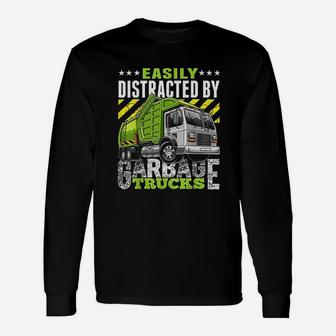 Easily Distracted By Garbage Trucks Long Sleeve T-Shirt - Seseable