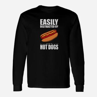 Easily Distracted By Hot Dogs Sausage Hot Dog Long Sleeve T-Shirt - Seseable