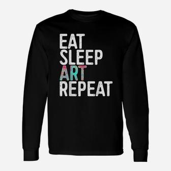 Eat Sleep Art Repeat Artist Creative Long Sleeve T-Shirt - Seseable
