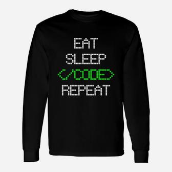 Eat Sleep Code Repeat Software Engineer Developer Long Sleeve T-Shirt - Seseable