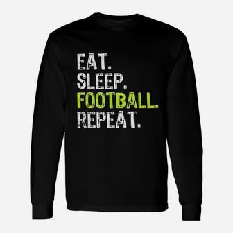 Eat Sleep Football Repeat Player Cool Long Sleeve T-Shirt - Seseable